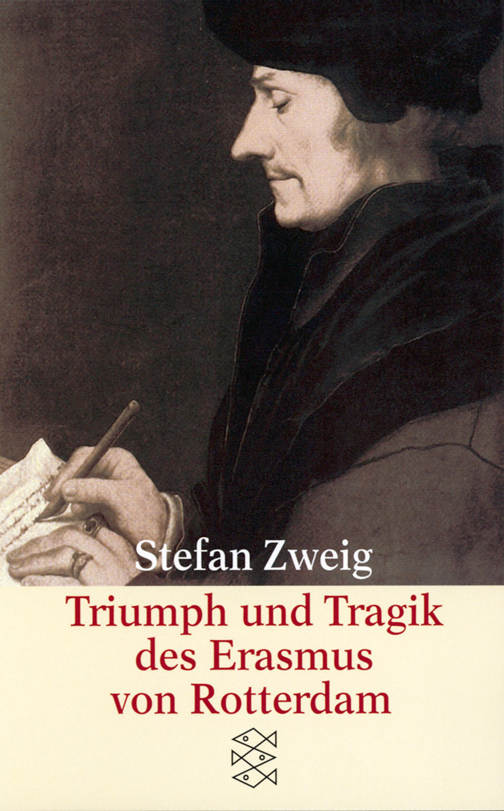 Stefan Zweig / Triumph Und Tragik Des Erasmus Von Rotterdam
