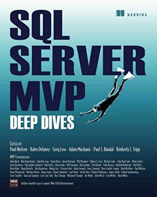 SQL Server MVP Deep Dives By Paul Nielsen, Kalen Delaney, Adam M