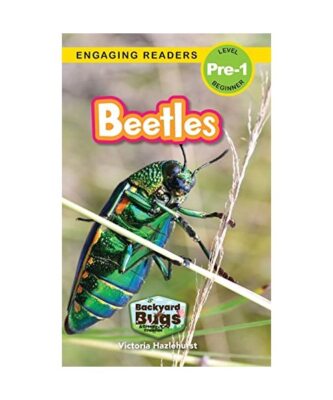 Beetles: Backyard Bugs and Creepy-Crawlies [Engaging Readers, Level Pre-1], Vict