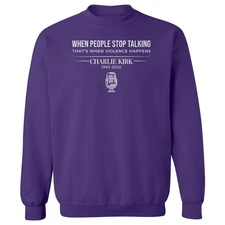 When You Stop Talking Violence Happens - Charlie Kirk Unisex Crewneck Sweatshirt