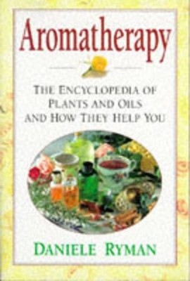Aromatherapy: Can Help You by Ryman, Daniele 0749911565 FREE Shipping