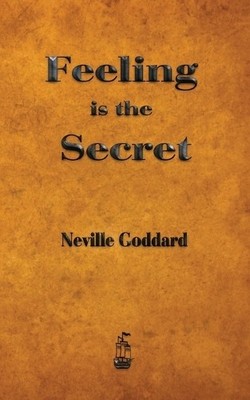 Neville Goddard Neville Feeling is the Secret (Taschenbuch)
