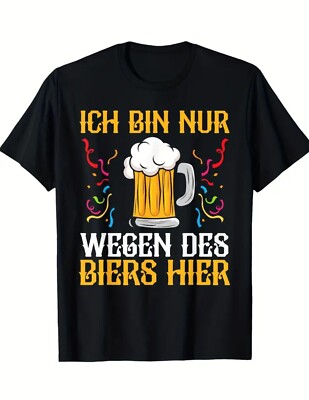 Ich bin nur wegen des Biers hier   Herren Fun Shirt mit Spruch | Größen S 8XL