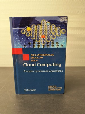Computer Communications and Networks Ser.: Cloud Computing : Principles, Systems