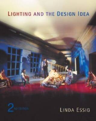 Lighting and the Design Idea (with InfoTrac) (Wadsworth Series in T - GOOD