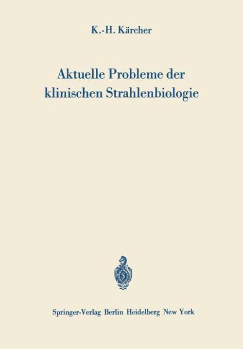 Karl-h. Kärcher | Aktuelle Probleme Der Klinischen Strahlenbiologie |