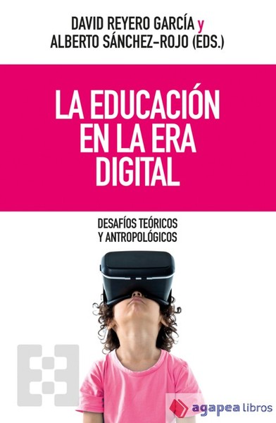 La educación en la era digital. NUEVO. ENVÍO URGENTE (Librería Agapea)