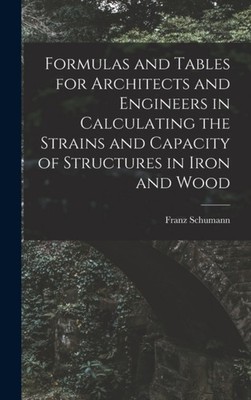 Schumann - Formulas and Tables for Architects and Engineers in Calcula - X555z