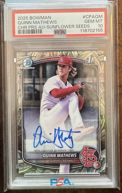 Quinn Mathews 2025 Bowman 1st Chrome Sunflower Seeds Auto #1/5 PSA 10 Cardinals