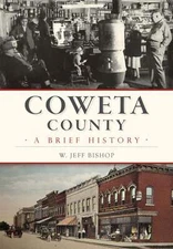 NEW The History Press Coweta County, GA 9781467136693 Brief History Trade Paperb