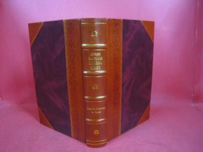 Après la pluie le beau temps 1897 by Mme la comtesse de Ségur [Leather Bound]