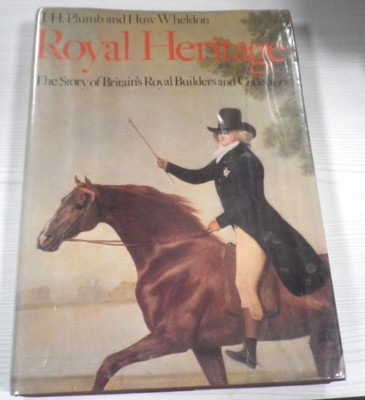 J.H. Plumb & Huw Wheldon, Royal Heritage, Hardback 1977