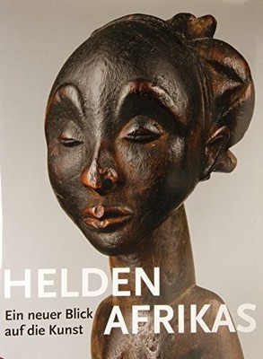 Helden   Ein neuer Blick auf die Kunst Afrikas Buch Scheidegger & Spiess