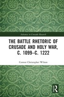 Connor Christopher Wilson | The Battle Rhetoric Of Crusade And Holy War, C....