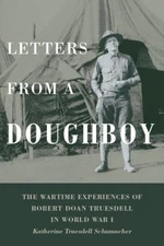 Letters from a Doughboy : The Wartime Experiences of Robert Doan