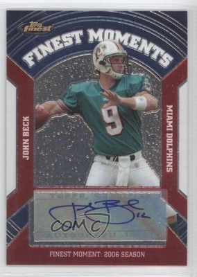 2007 Topps Finest Moments John Beck #FMA-JB Auto 0i0