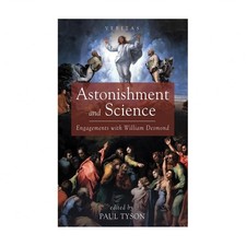 Astonishment and Science: Engagements with William Desmond