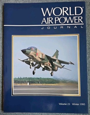 World Air Power Journal, Vol 23 Winter 1995 by Aerospace Publishing Staff. SC