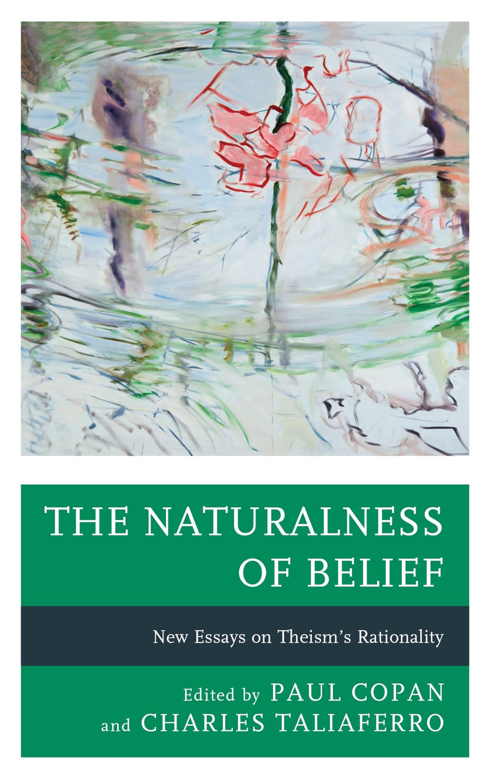 The Naturalness of Belief: New Essays on Theisms Rationality