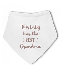 This Baby Has The Best Grandma - Baby Bandana Bib