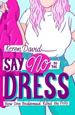 Say No to the Dress -  NEW Keren David 2022