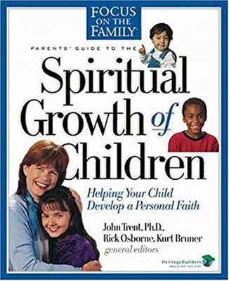 Spiritual Growth of Children : Helping Your Child Develop a Perso