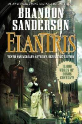 Elantris: Tenth Anniversary Author's Definitive Edition - Paperback - VERY GOOD