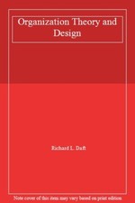 Organization Theory and Design By Richard L. Daft. 9780314933652