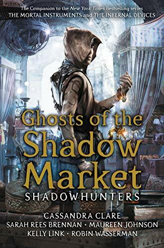 Ghosts of the Shadow Market,Cassandra Clare - Bild 1 von 1
