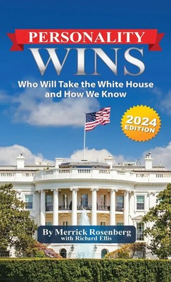 Personality Wins (2024 Edition) | Who Will Take the White House and How We Know