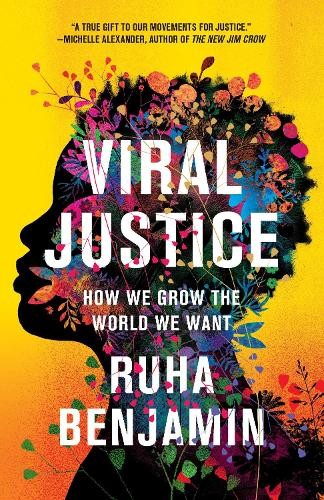 Ruha Benjamin Viral Justice (Tascabile)