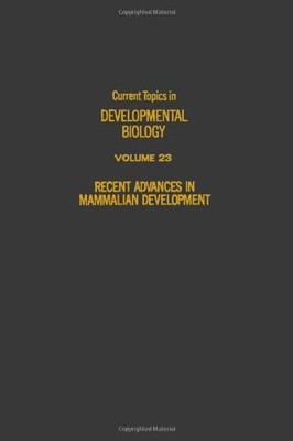 CURRENT TOPICS DEVELOPMENTAL BIOLOGY V23, Volume 23 (Current Topics in Devel...