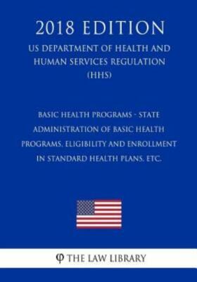 Basic Health Programs - State Administration Of Basic Health Programs, Elig...