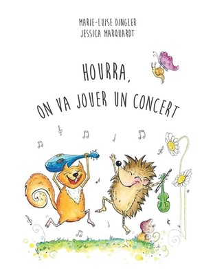 Hourra, on Va Jouer Un Concert by Jessica Marquardt (French) Paperback Book