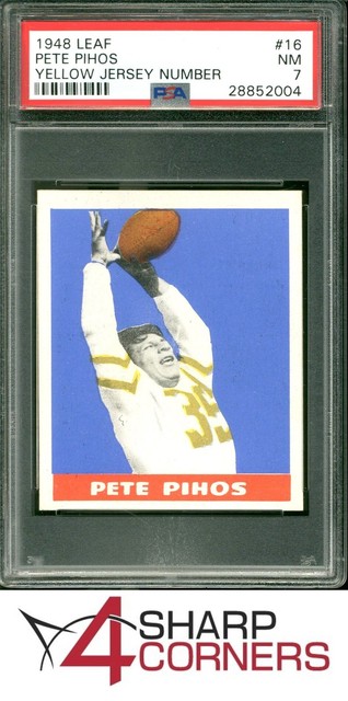 1948 LEAF #16 PETE PIHOS RC EAGLES HOF YELLOW JRSY NUMBER PSA 7 SET BREAK