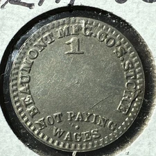 Token Spartanburg, South Carolina ~ BEAUMONT MFG. CO. STORE 1  NOT PAYING WAGES