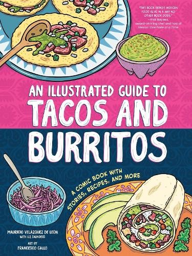 An Illustrated Guide to Tacos and Burritos by Mauricio Velzq... - - Image 5