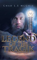 Chad L. E Mcghie | Legend Of The Tragik | Taschenbuch | Englisch (2022)