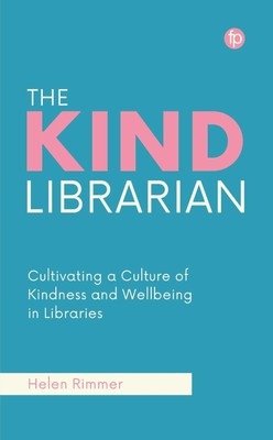 Die freundliche Bibliothekarin: Kultivierung einer Kultur der Freundlichkeit und des Wohlbefindens in Bibliotheken