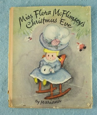 Miss  Flora McFlimsey's Christmas Eve by Mariana 1949 First Edition HC DJ