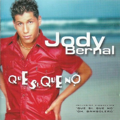 Jody Bernal - Que Si, Que No (CD, Album, Enh) 8712195770874