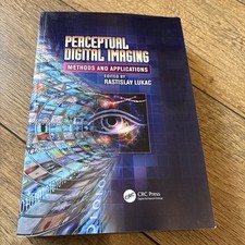 Perceptual Digital Imaging: Methods and Appli...