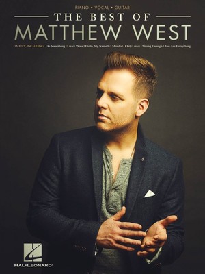The Best of Matthew West Sheet Music Piano Vocal Guitar SongBook NEW 000159489