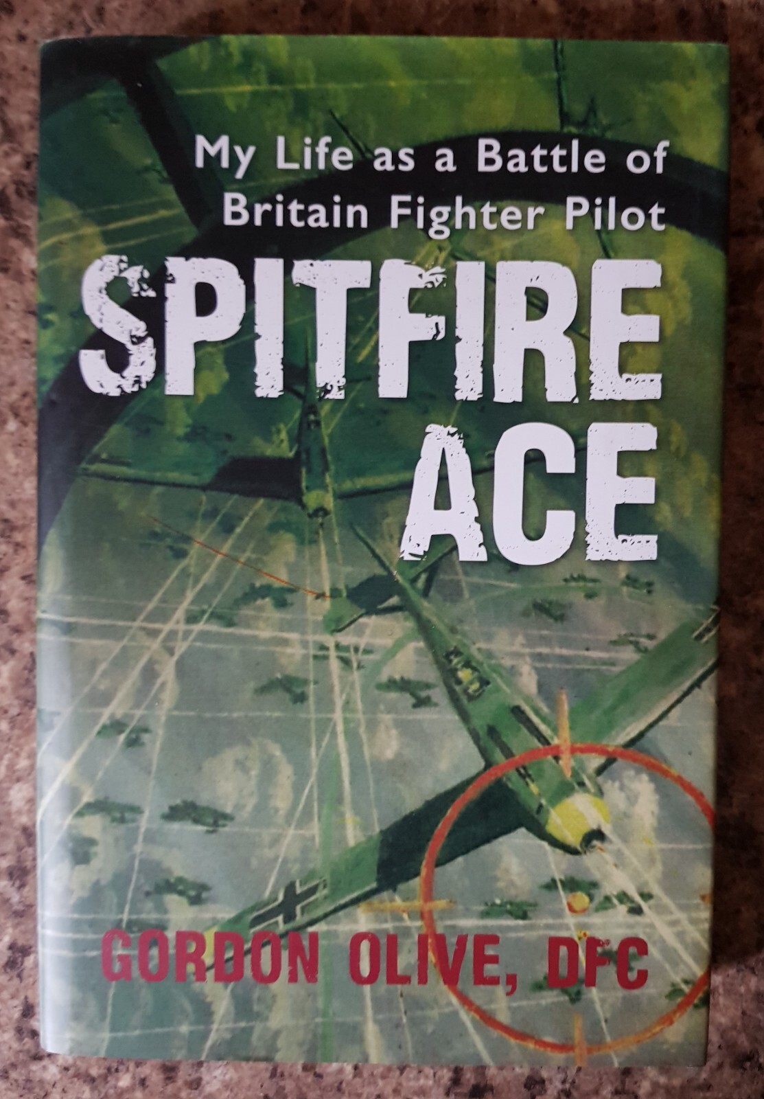 Spitfire Ace Life of Battle of Britain RAF Fighter Command Pilot - Olive HBDJ