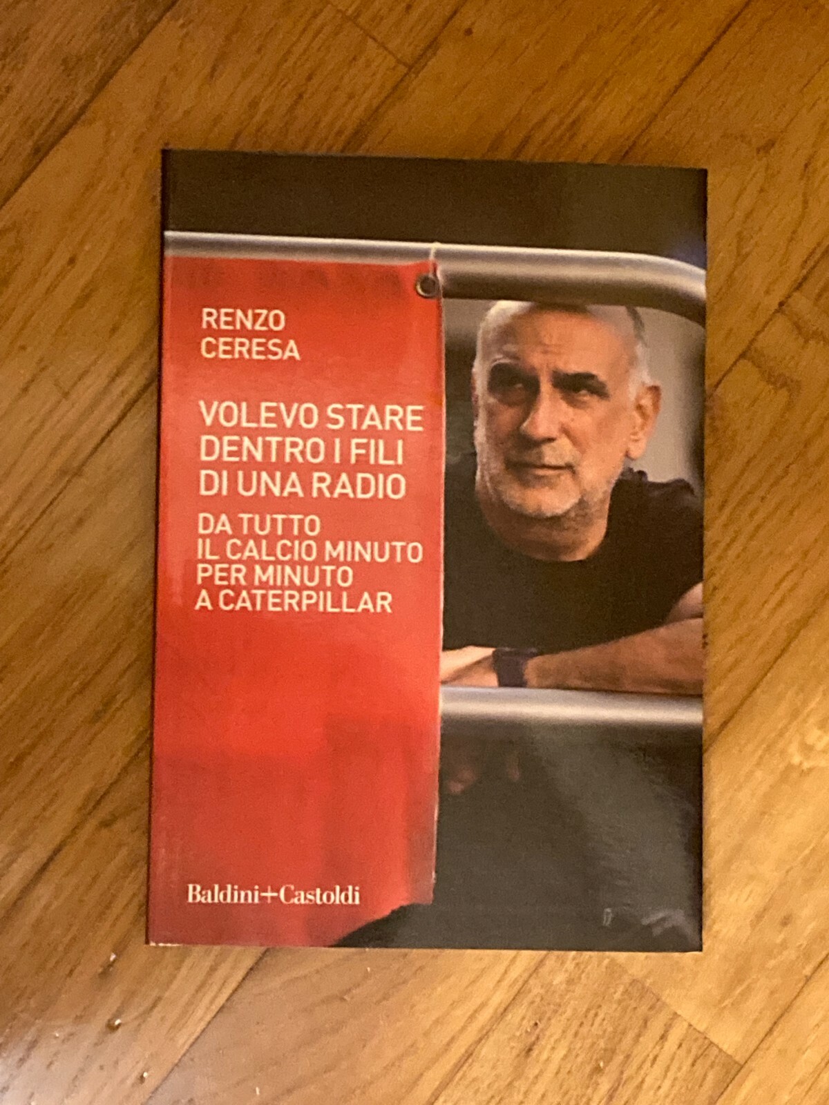 Volevo stare dentro i fili di una radio - Renzo Ceresa