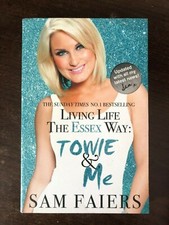 *SIGNED* LIVING LIFE THE ESSEX WAY: TOWIE & ME by SAM FAIERS - SIMON & SCHUSTER