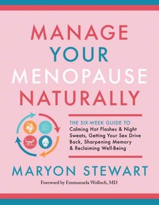 Manage Your Menopause Naturally by Emmanuela Wolloch (Paperback Book)
