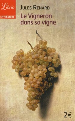 Der Winzer in seinem Weinberg, Jules Renard