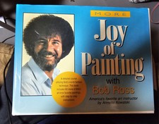 More Joy Of Painting With Bob Ross By Annette Kowalski