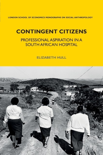 Contingent Citizens by Elizabeth Hull PAPERBACK 9781350108097